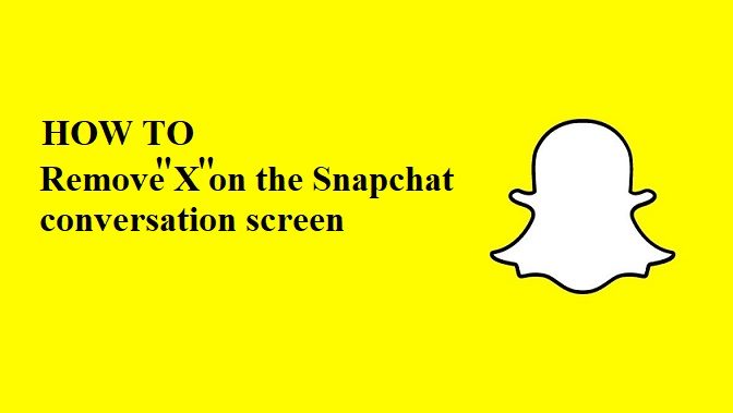How to Remove X on the Snapchat Conversation Screen?