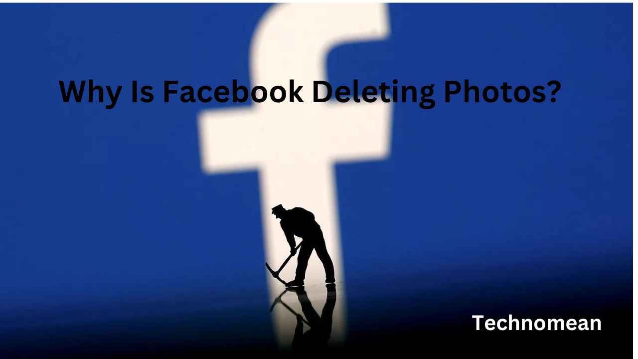 why-is-facebook-deleting-photos