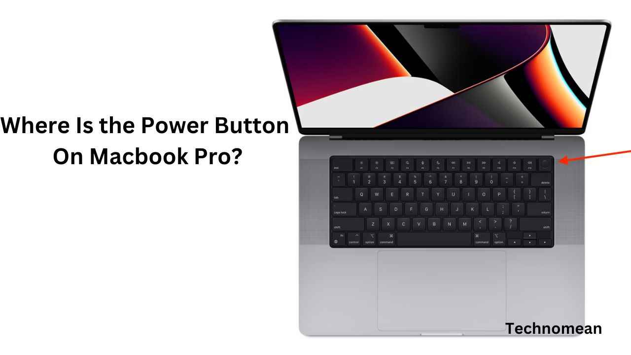 Where Is the Power Button On Macbook Pro?
